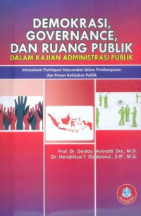 DEMOKRASI,GOVERNANCE,DAN RUANG PUBLIK