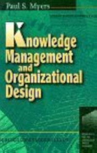 Icnowledge Management and  Organizational  Design