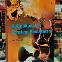 KEBIJAKAN DAN STRATEGI PEMASARAN