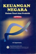 Keuangan Negara 
Dalam Teori dan Praktik
