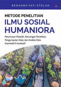 METODE PENELITIAN ILMU SOSIAL HUMANIORA