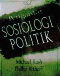 PENGANTAR SOSIOLOGI POLITIK