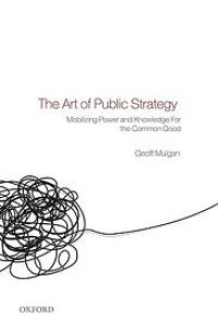 THE ART OF PUBLIC STRATEGY