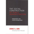 The Social Construction of public Administration